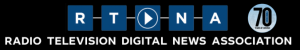 The Radio Television Digital News Association (RTDNA)
